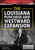 The Louisiana Purchase and Westward Expansion, ed. , v. 