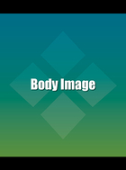 Body Image, ed. , v. 