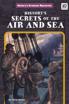 History's Secrets of the Air and Sea, ed. , v. 