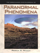 The Greenhaven Encyclopedia of Paranormal Phenomena, ed. , v. 