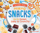 Making Snacks That Are Sweet, Salty & Crunchy, ed. , v. 