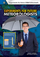 Experiments for Future Meteorologists, ed. , v. 