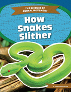 How Snakes Slither, ed. , v. 