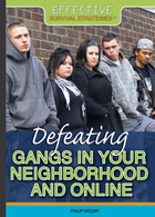 Defeating Gangs in Your Neighborhood and Online, ed. , v. 