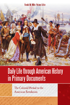 Daily Life through American History in Primary Documents, ed. , v. 