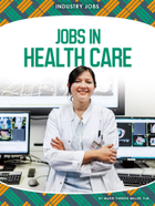 Jobs in Health Care, ed. , v. 