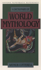 A Dictionary of World Mythology, ed. , v. 