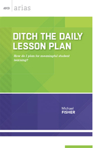 Ditch the Daily Lesson Plan, ed. , v. 