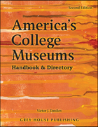 America's College Museums, ed. 2, v. 