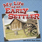 My Life As An Early Settler, ed. , v. 