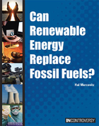 Can Renewable Energy Replace Fossil Fuels?, ed. , v. 