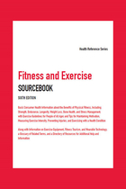 Fitness and Exercise Sourcebook, ed. 6, v. 
