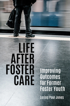 Life after Foster Care, ed. , v. 