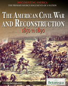 The American Civil War and Reconstruction, ed. , v. 
