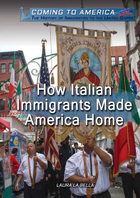 How Italian Immigrants Made America Home, ed. , v. 