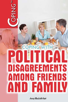 Coping with Political Disagreements among Friends and Family, ed. , v. 