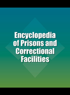 Encyclopedia of Prisons and Correctional Facilities, ed. , v. 