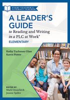A Leader's Guide to Reading and Writing in a PLC at Work®, Elementary, ed. , v. 