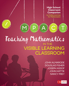 Teaching Mathematics in the Visible Learning Classroom, High School, ed. , v. 