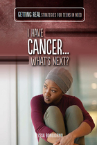 I Have Cancer...What's Next?, ed. , v. 