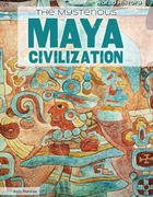 The Mysterious Maya Civilization, ed. , v. 