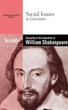 Sexuality in the Comedies of William Shakespeare, ed. , v. 