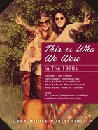 This is Who We Were: In the 1970s, ed. , v. 