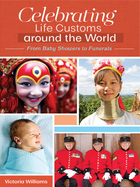 Celebrating Life Customs around the World, ed. , v. 
