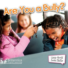Are You a Bully?, ed. , v. 