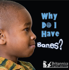 Why Do I Have Bones?, ed. , v. 