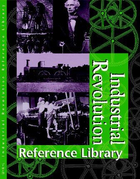 Industrial Revolution Reference Library, ed. , v. 