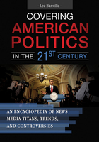 Covering American Politics in the 21st Century, ed. , v. 