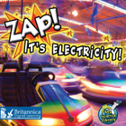 Zap! It's Electricity!, ed. , v. 