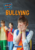 Dealing with Bullying, ed. , v. 