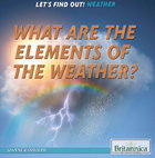 What Are the Elements of Weather?, ed. , v. 
