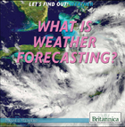 What Is Weather Forecasting?, ed. , v. 