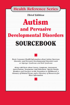 Autism and Pervasive Developmental Disorders Sourcebook, ed. 3, v. 