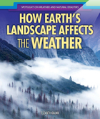 How Earth's Landscape Affects the Weather, ed. , v. 