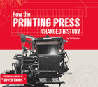 How the Printing Press Changed History, ed. , v. 