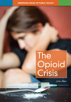 The Opioid Crisis, ed. , v. 