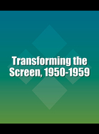 Transforming the Screen, 1950-1959, ed. , v. 