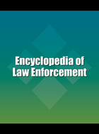 Encyclopedia of Law Enforcement, ed. , v. 