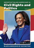 Important Black Americans in Civil Rights and Politics, ed. , v. 