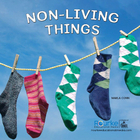 Non-Living Things, ed. , v. 