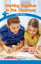 Working Together in the Classroom, ed. , v. 