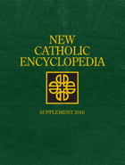 New Catholic Encyclopedia Supplement 2010, ed. , v. 