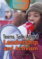 Teens Talk About Leadership and Activism, ed. , v. 