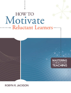 How to Motivate Reluctant Learners, ed. , v. 