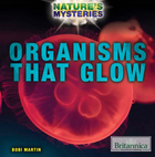 Organisms that Glow, ed. , v. 