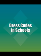 Dress Codes in Schools, ed. , v. 